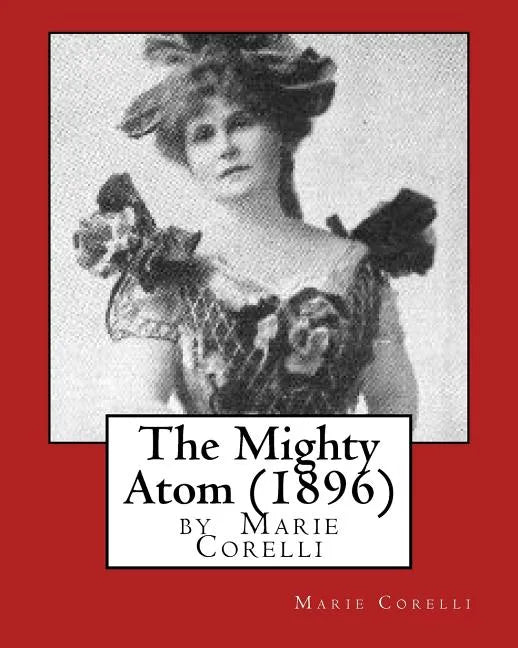 The Mighty Atom (1896), by Marie Corelli - Paperback