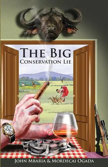 The Big Conservation Lie - Paperback