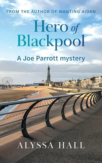 Hero of Blackpool: A Joe Parrott Mystery - Paperback