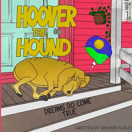 Hoover the Hound: Dreams Do Come True - Paperback