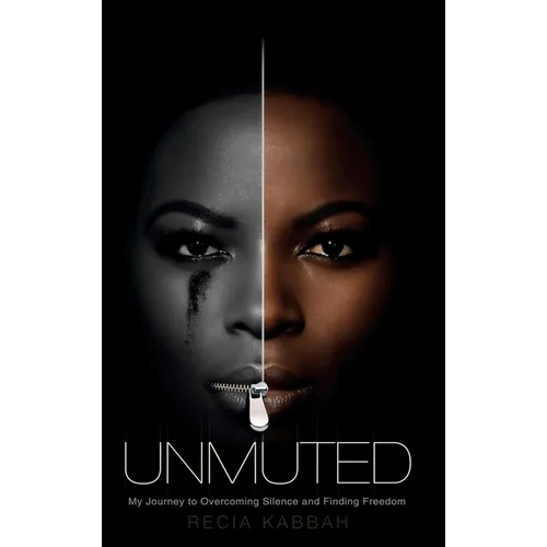 Unmuted: My Journey to Overcoming Silence and Finding Freedom - Hardcover