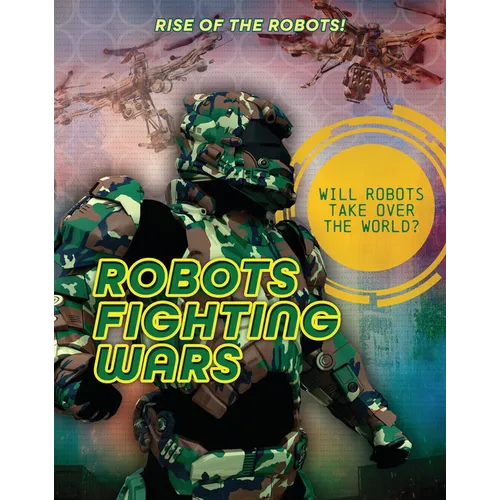 Robots Fighting Wars - Library Binding
