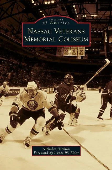 Nassau Veterans Memorial Coliseum - Hardcover