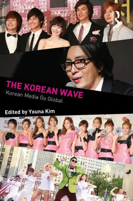 The Korean Wave: Korean Media Go Global - Paperback