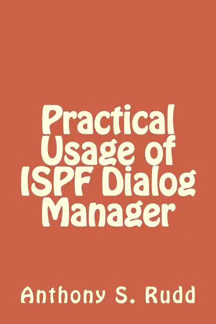 Practical Usage of ISPF Dialog Manager - Paperback