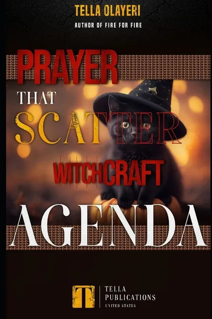 Prayer That Scatter Witchcraft Agenda - Paperback