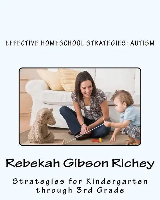 Effective Homeschool Strategies: Autism - Paperback