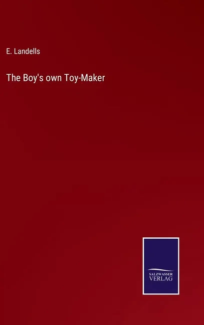 The Boy's own Toy-Maker - Hardcover