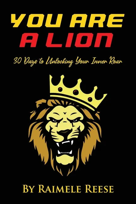 You Are a Lion: 30 Days to Unlocking Your Inner Roar (Men's Edition) - Paperback