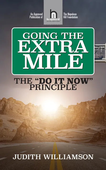 Going the Extra Mile: The Do It Now: Principle - Paperback