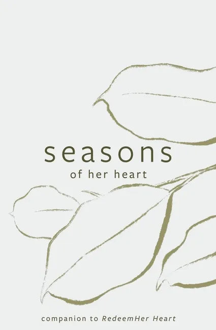 Seasons of Her Heart: Companion to Redeemher Heart - Paperback