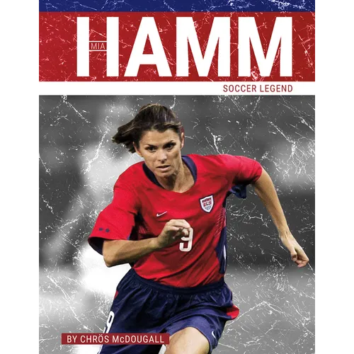 Mia Hamm: Soccer Legend - Library Binding