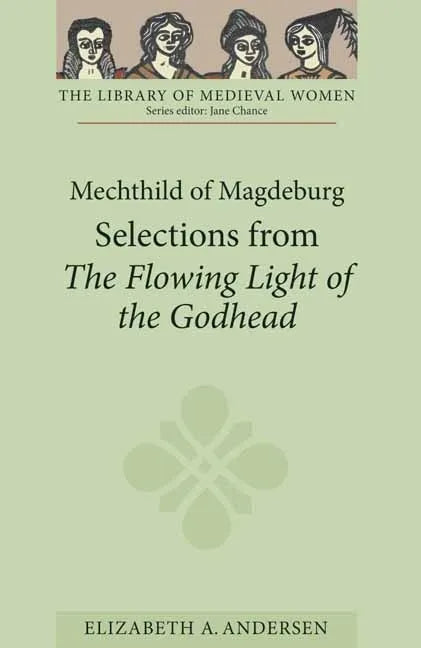 Mechthild of Magdeburg: Selections from the Flowing Light of the Godhead - Paperback