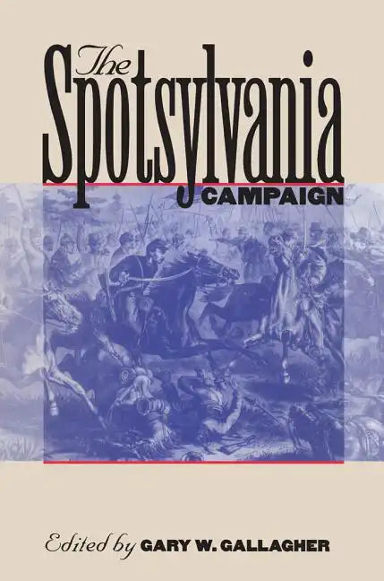 The Spotsylvania Campaign - Paperback