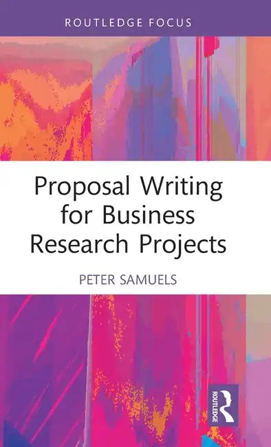 Proposal Writing for Business Research Projects - Hardcover