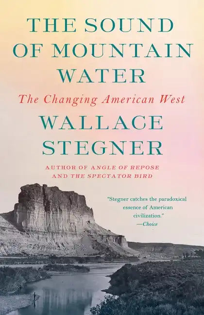 The Sound of Mountain Water: The Changing American West - Paperback