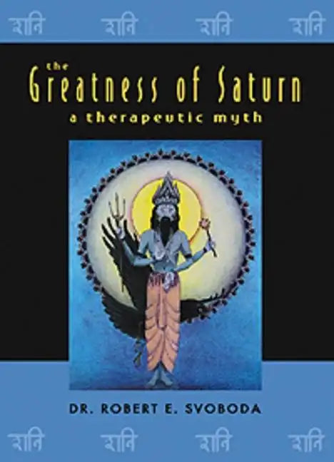 The Greatness of Saturn: A Therapeutic Myth - Paperback