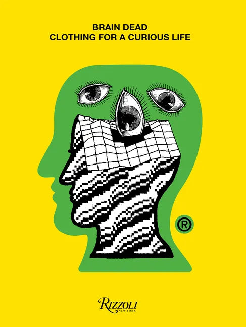 Brain Dead: Clothing for a Curious Life - Hardcover