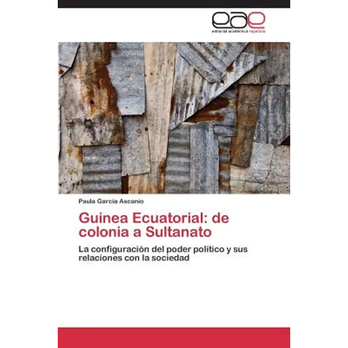 Guinea Ecuatorial: de colonia a Sultanato - Paperback