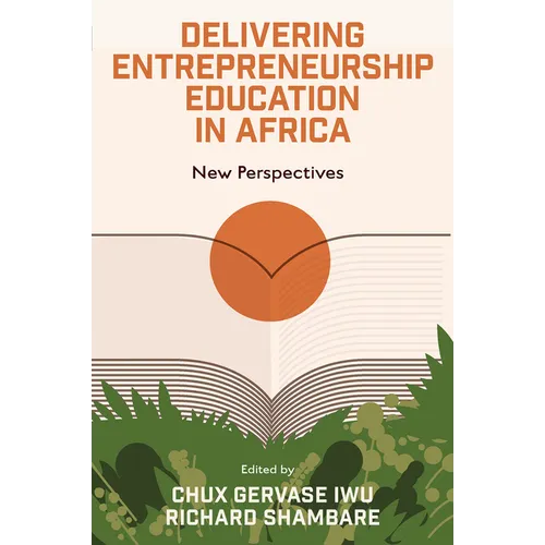 Delivering Entrepreneurship Education in Africa: New Perspectives - Hardcover