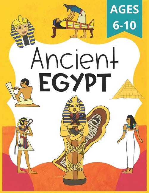 Ancient Egypt Workbook for Kids: Ancient Egypt Worksheets for School, Homeschool, FUN! - Paperback