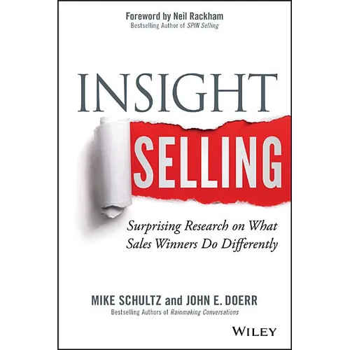 Insight Selling: Surprising Research on What Sales Winners Do Differently - Hardcover