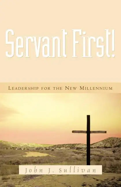 Servant First! - Paperback