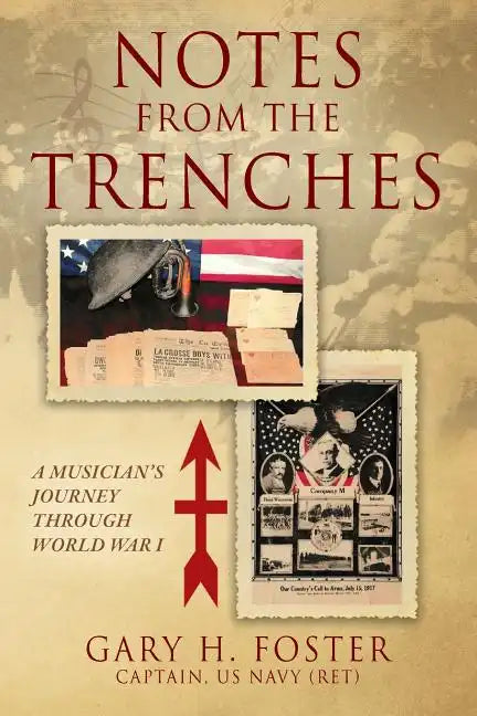 Notes from the Trenches: A Musician's Journey Through World War I - Paperback