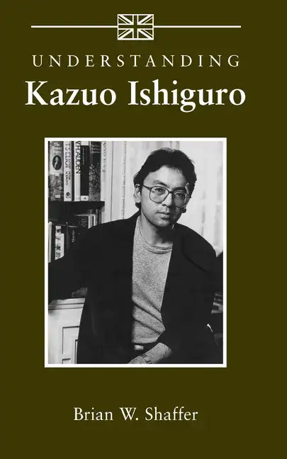 Understanding Kazuo Ishiguro - Paperback
