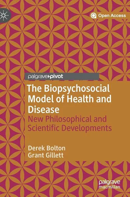 The Biopsychosocial Model of Health and Disease: New Philosophical and Scientific Developments - Hardcover