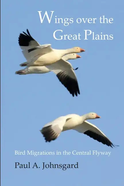 Wings over the Great Plains: Bird Migrations in the Central Flyway - Paperback