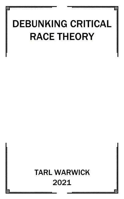 Critical Race Theory Debunked - Paperback