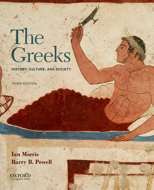 The Greeks: History, Culture, and Society - Paperback