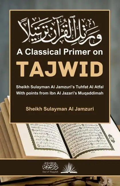A Classical Primer on Tajwid: With points from Ibn Al Jazari's Muqaddimah - Paperback