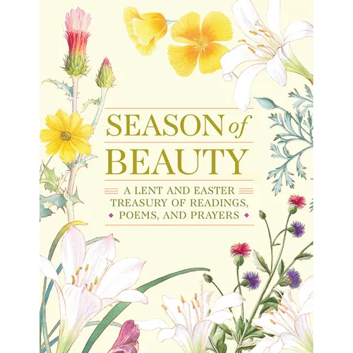 Season of Beauty: A Treasury of Readings, Poems, and Prayers - Hardcover