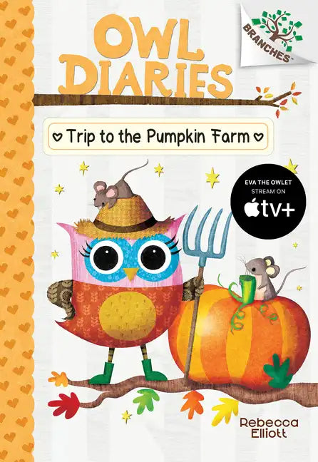 Trip to the Pumpkin Farm: A Branches Book (Owl Diaries #11): Volume 11 - Hardcover