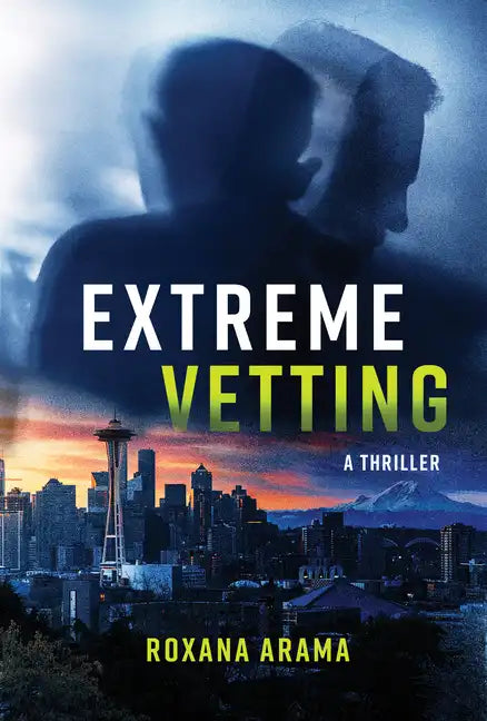 Extreme Vetting: A Thriller - Paperback