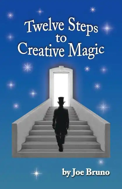 Twelve Steps to Creative Magic - Paperback