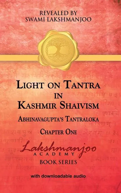 Light on Tantra in Kashmir Shaivism: Chapter One of Abhinavagupta's Tantraloka - Hardcover