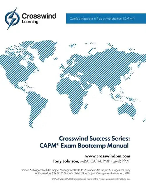 Crosswind Success Series: CAPM(R) Exam Bootcamp Manual - Paperback
