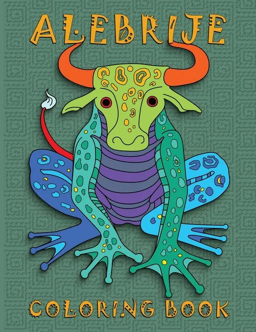 Alebrije Coloring Book: Unique Fantasy Animal Creature Designs - Paperback