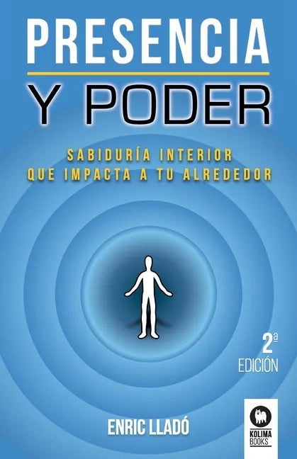 Presencia y poder: Sabiduría interior que impacta a tu alrededor - Paperback