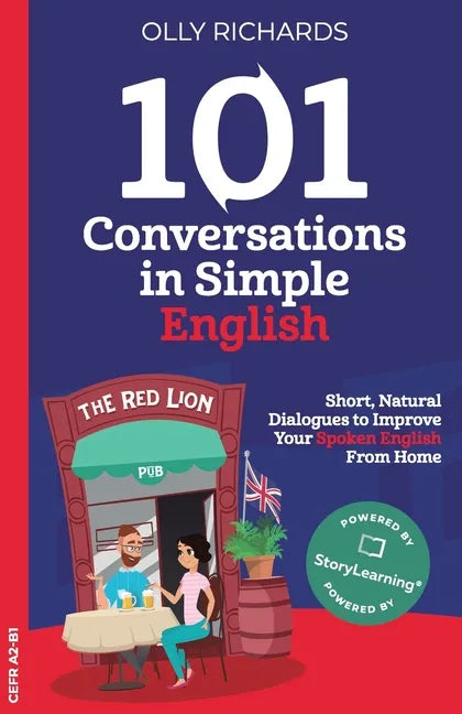 101 Conversations in Simple English: Short Natural Dialogues to Boost Your Confidence & Improve Your Spoken English - Paperback