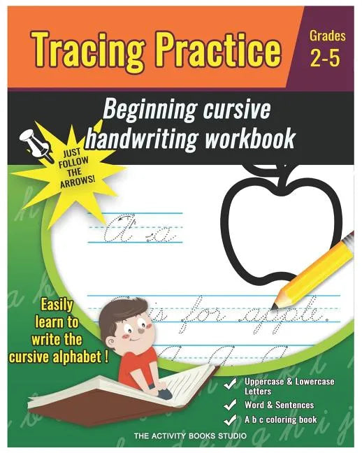 Tracing Practice: cursive handwriting workbook for kids beginners: a b c coloring book, cursive writing books for kids, preschool practi - Paperback