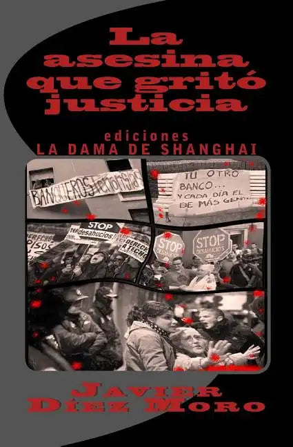 La asesina que gritó justicia - Paperback