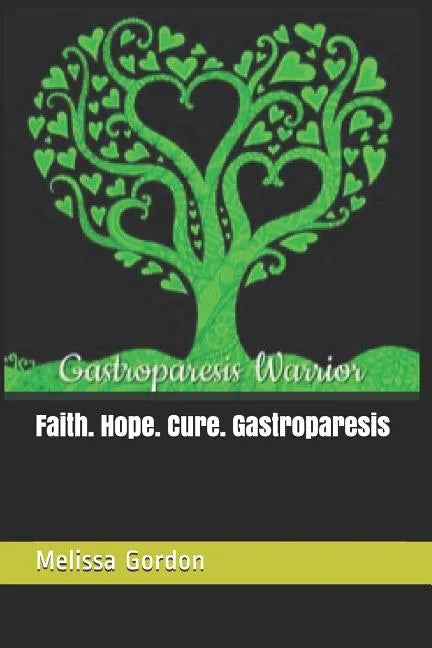 Faith. Hope. Cure. Gastroparesis - Paperback