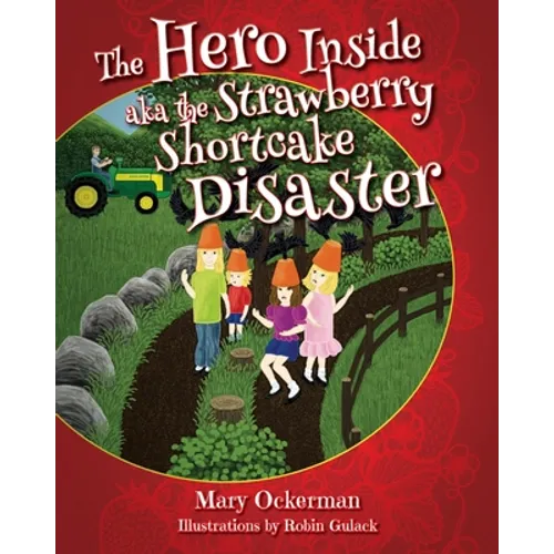 The Hero Inside aka The Strawberry Shortcake Disaster - Paperback