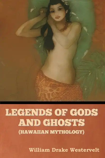 Legends of Gods and Ghosts (Hawaiian Mythology) - Paperback
