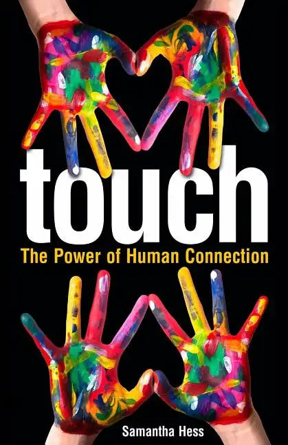 Touch: The Power of Human Connection - Paperback
