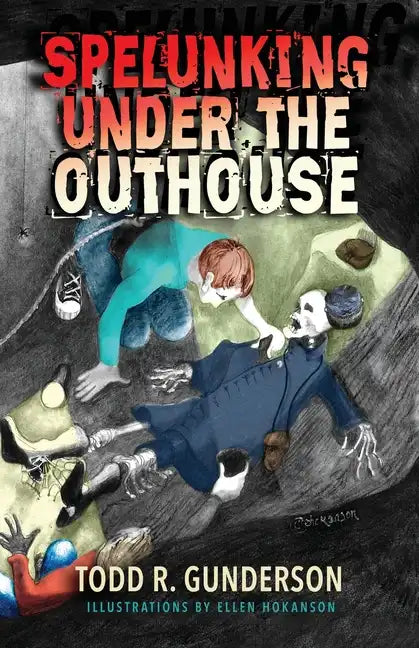 Spelunking Under the Outhouse - Paperback